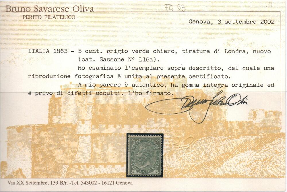 Regno 1863/65 "Cifra o effigie di V. Emanuele II" . 5 cent grigio verde. De La Rue. Cat n. L 16A INTEGRO. Certificato Bruno Savarese Oliva.