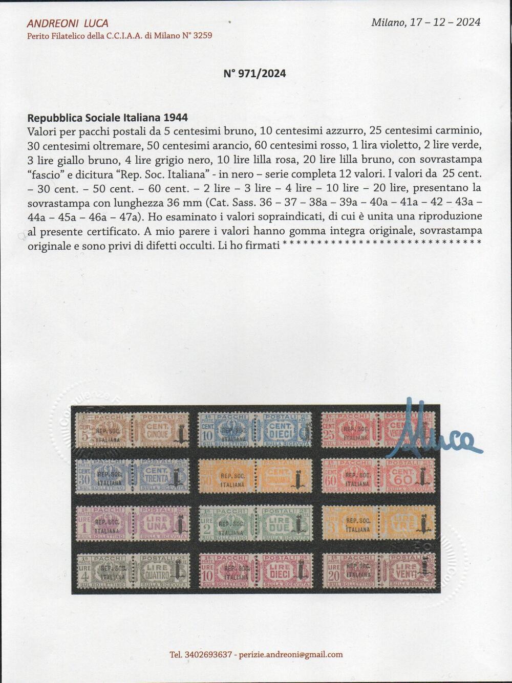 Pacchi Postali - Pacchi Postali tipo del 1927 soprastampati fascio e dicitura Repubblica Sociale Italiana.Catalogo n. 36-37-38a-39a-40a-41a-42-43a-44a-45a-46a-47a.Certificato Luca Andreoni.