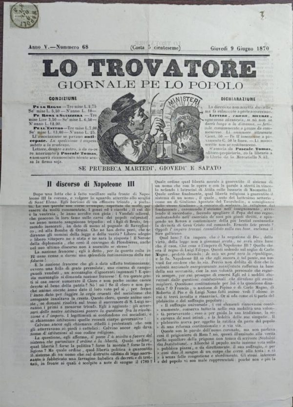 " LO TROVATORE " - GIORNALE POLITICO DEL POPOLO - fu uno dei tanti giornali che si opposero al nuovo regime. Giornale cattolico e sicuramente Borbonico.GIORNALE COMPLETO con affrancato con 1 cent DLR. OTTIME CONDIZIONI. Anno V - Numero 68 di giovedì 9 giugno 1870.Il giornale si pubblicava solo il martedì-giovedì e sabato.STAMPERIA De Marco Vico S. Niccolò alla Carità 14 . Napoli.