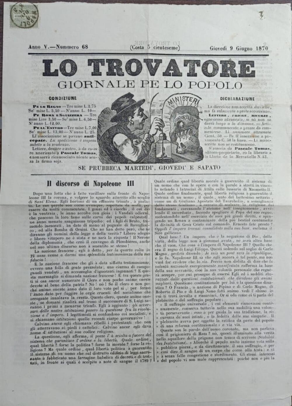 " LO TROVATORE " - GIORNALE POLITICO DEL POPOLO - fu uno dei tanti giornali che si opposero al nuovo regime. Giornale cattolico e sicuramente Borbonico.GIORNALE COMPLETO con affrancato con 1 cent DLR. OTTIME CONDIZIONI. Anno V - Numero 68 di giovedì 9 giugno 1870.Il giornale si pubblicava solo il martedì-giovedì e sabato.STAMPERIA De Marco Vico S. Niccolò alla Carità 14 . Napoli.